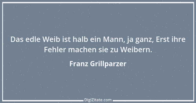 Zitat von Franz Grillparzer 301