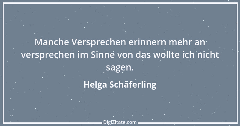 Zitat von Helga Schäferling 210