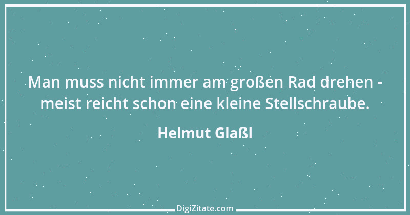 Zitat von Helmut Glaßl 407