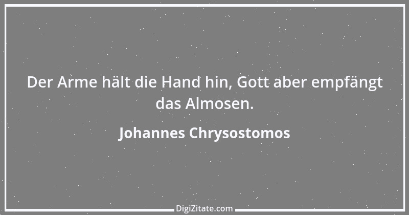 Zitat von Johannes Chrysostomos 26