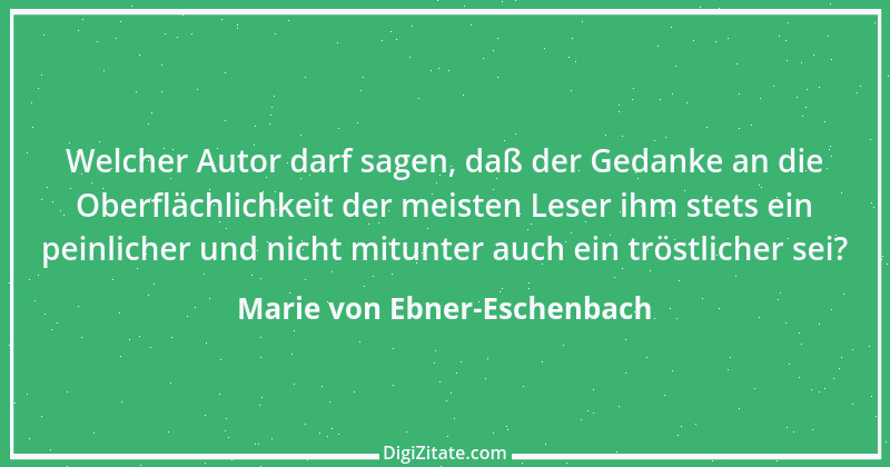 Zitat von Marie von Ebner-Eschenbach 423