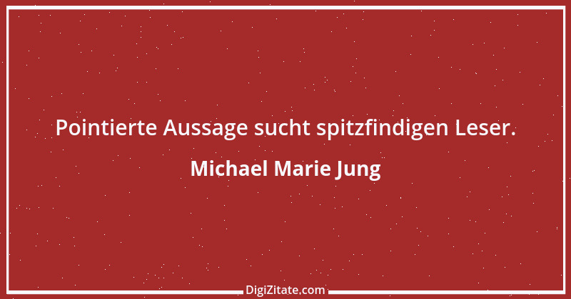 Zitat von Michael Marie Jung 22