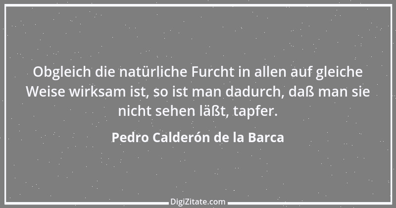 Zitat von Pedro Calderón de la Barca 31