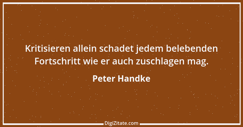 Zitat von Peter Handke 6