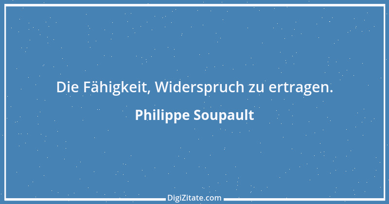 Zitat von Philippe Soupault 1