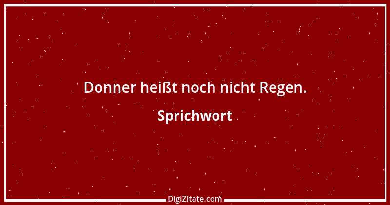 Zitat von Sprichwort 4447