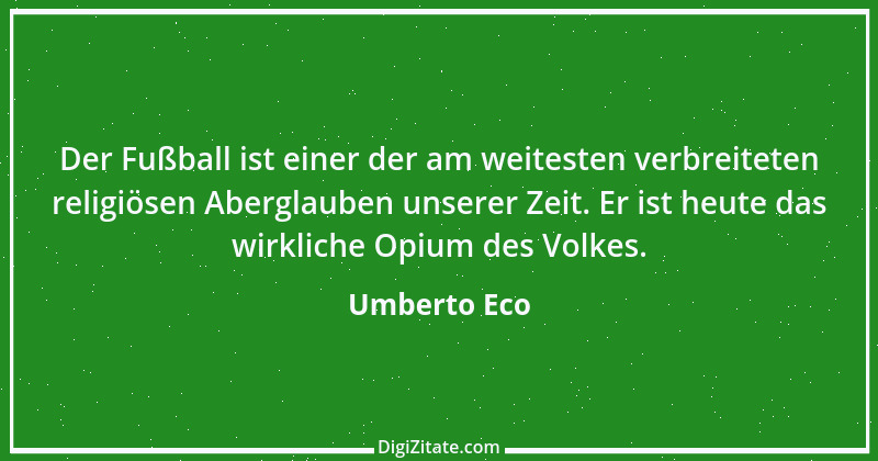 Zitat von Umberto Eco 13