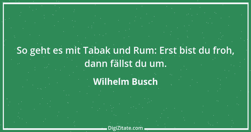 Zitat von Wilhelm Busch 7