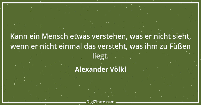 Zitat von Alexander Völkl 1