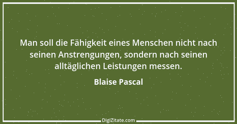 Zitat von Blaise Pascal 332