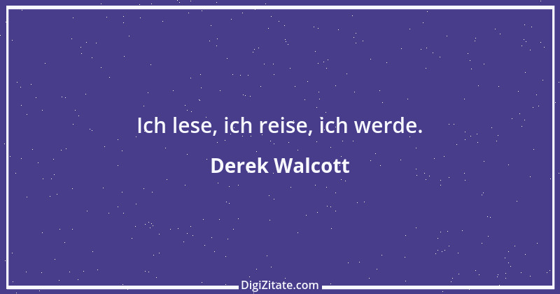 Zitat von Derek Walcott 1