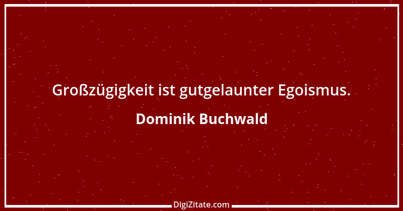 Zitat von Dominik Buchwald 7