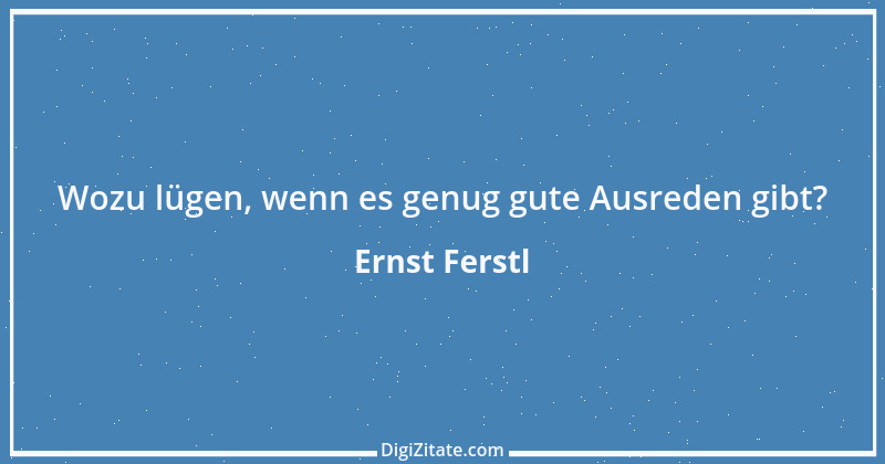 Zitat von Ernst Ferstl 240