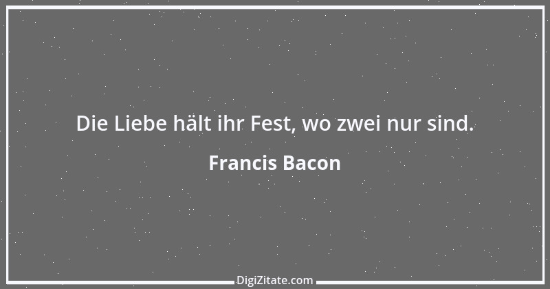 Zitat von Francis Bacon 53