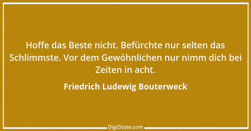 Zitat von Friedrich Ludewig Bouterweck 7