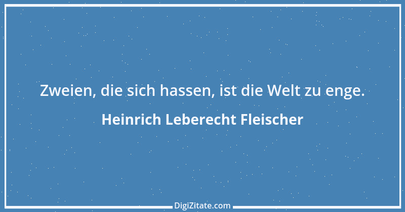 Zitat von Heinrich Leberecht Fleischer 2