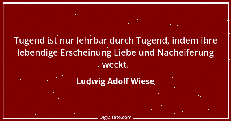 Zitat von Ludwig Adolf Wiese 11