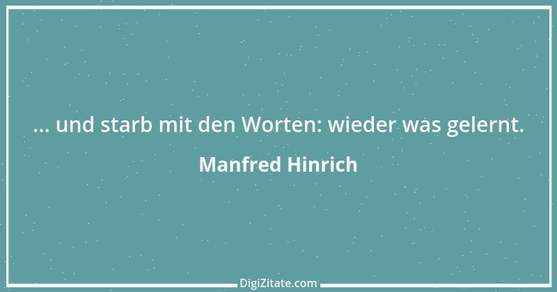 Zitat von Manfred Hinrich 3973