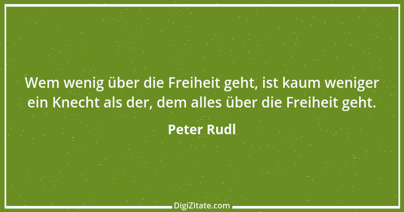 Zitat von Peter Rudl 1073