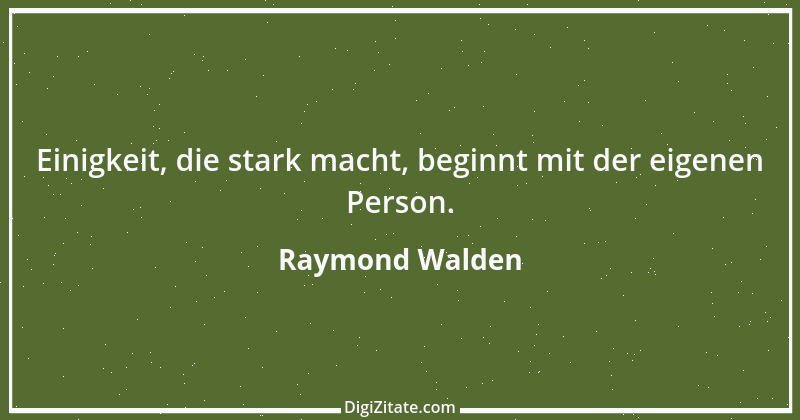 Zitat von Raymond Walden 272