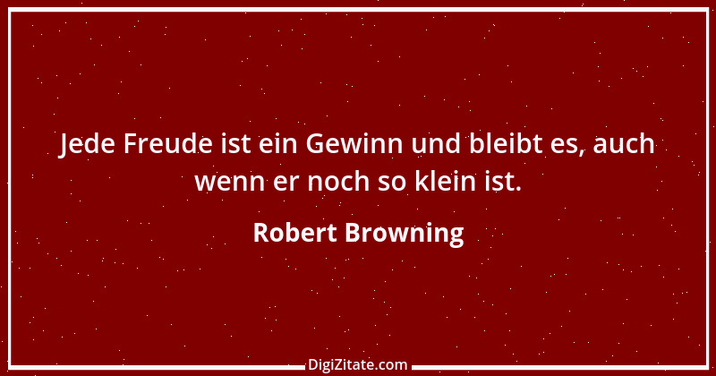 Zitat von Robert Browning 2