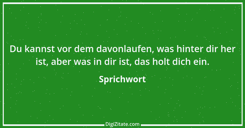 Zitat von Sprichwort 9791