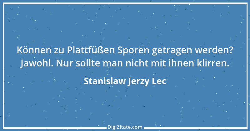 Zitat von Stanislaw Jerzy Lec 132