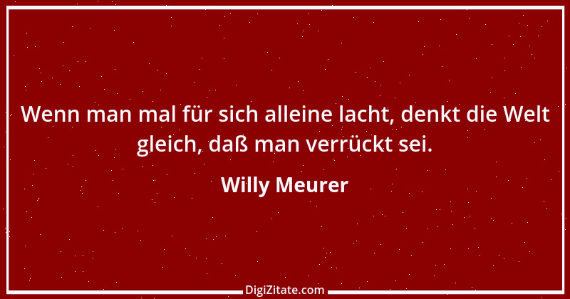 Zitat von Willy Meurer 1100