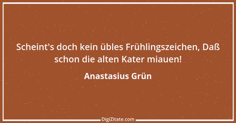 Zitat von Anastasius Grün 16