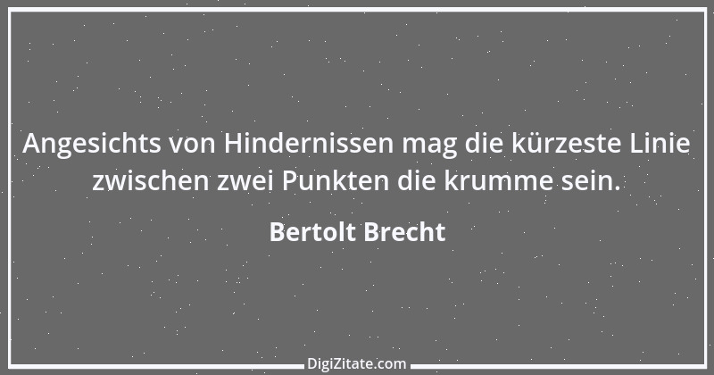 Zitat von Bertolt Brecht 34