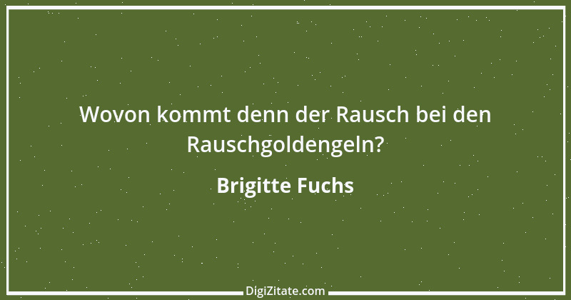 Zitat von Brigitte Fuchs 146