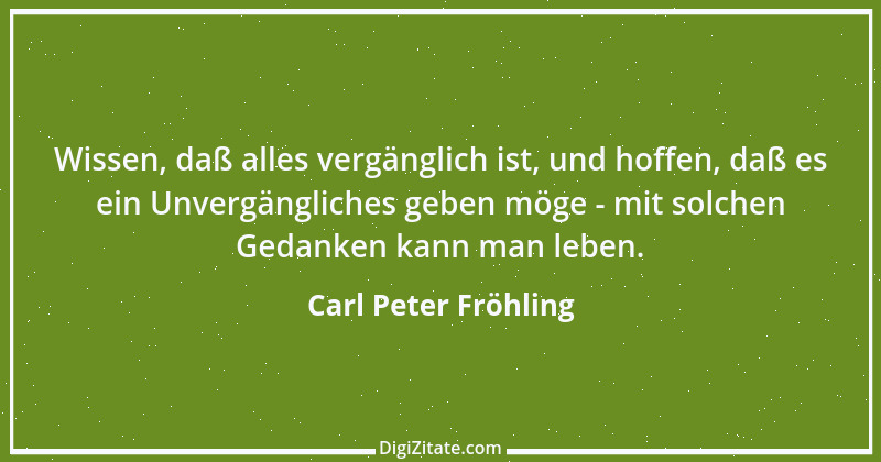 Zitat von Carl Peter Fröhling 173