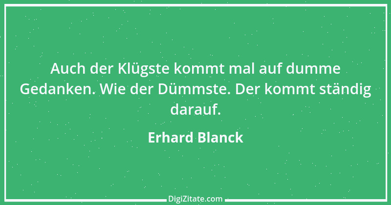 Zitat von Erhard Blanck 11