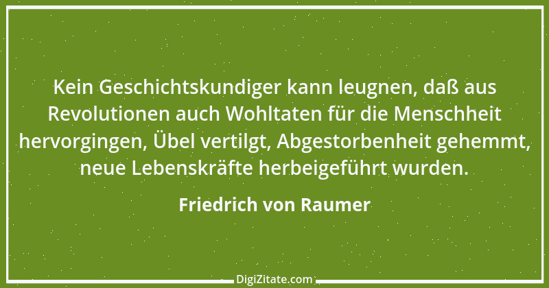 Zitat von Friedrich von Raumer 1