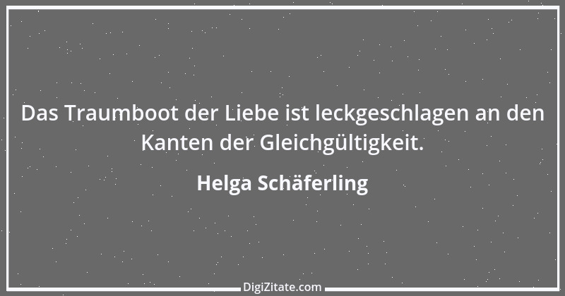 Zitat von Helga Schäferling 211