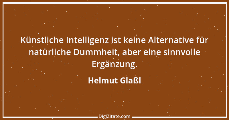 Zitat von Helmut Glaßl 408