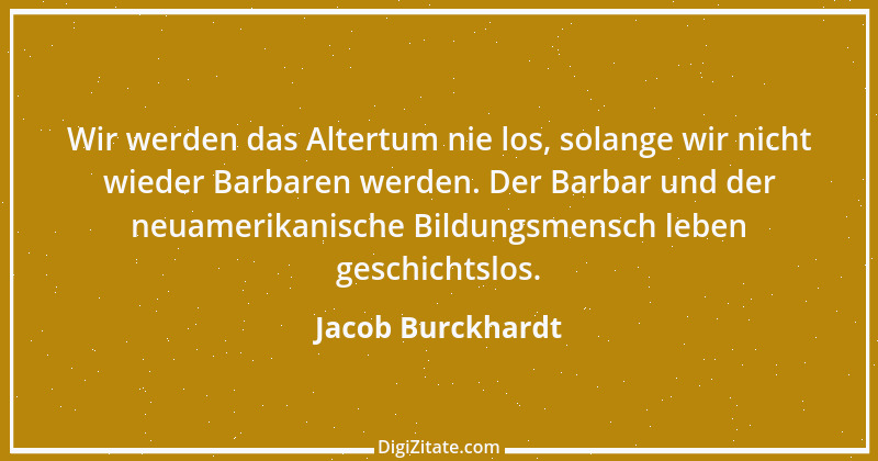 Zitat von Jacob Burckhardt 14