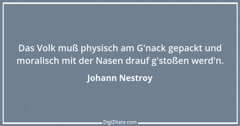 Zitat von Johann Nestroy 104