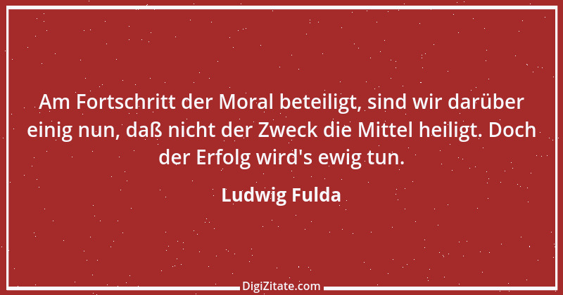 Zitat von Ludwig Fulda 2