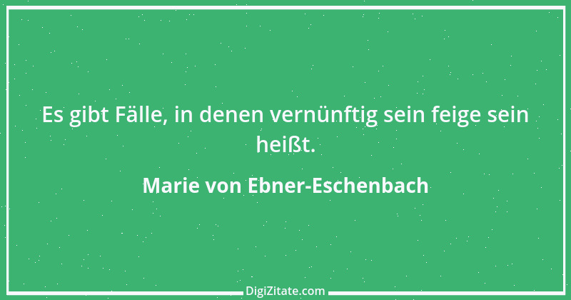 Zitat von Marie von Ebner-Eschenbach 424