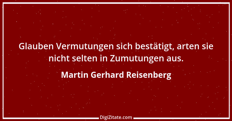 Zitat von Martin Gerhard Reisenberg 2771