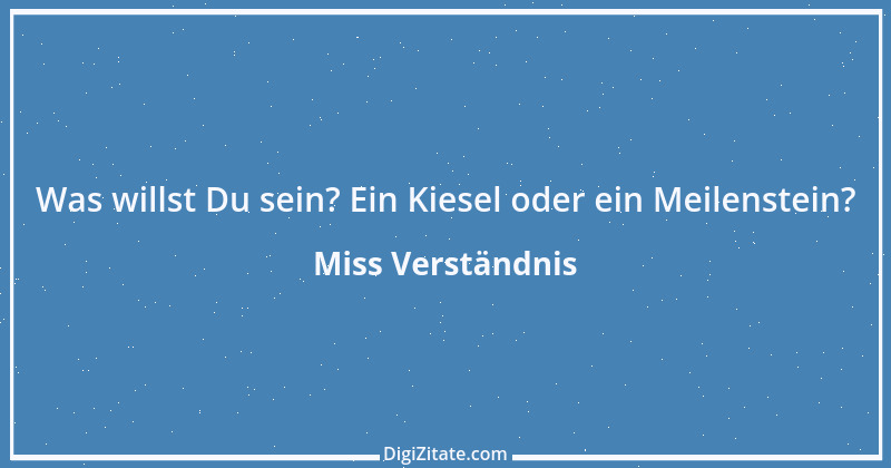 Zitat von Miss Verständnis 4