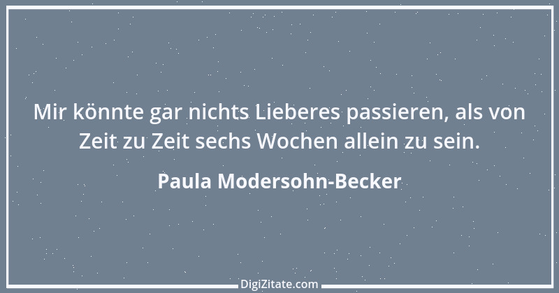 Zitat von Paula Modersohn-Becker 13