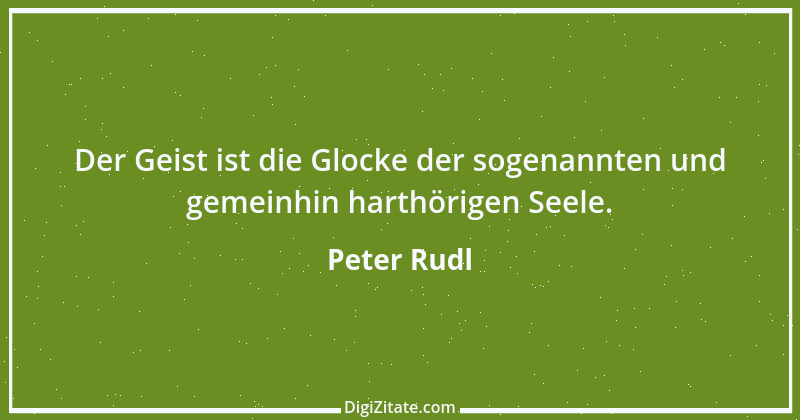 Zitat von Peter Rudl 730