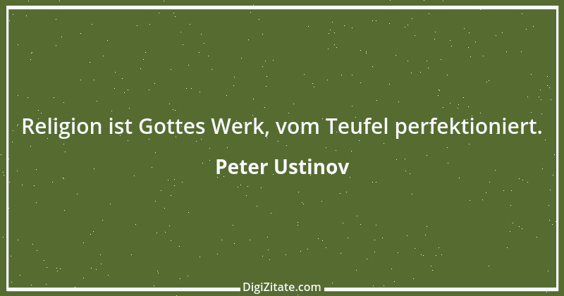 Zitat von Peter Ustinov 143