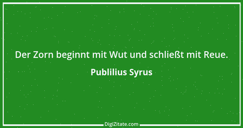 Zitat von Publilius Syrus 121