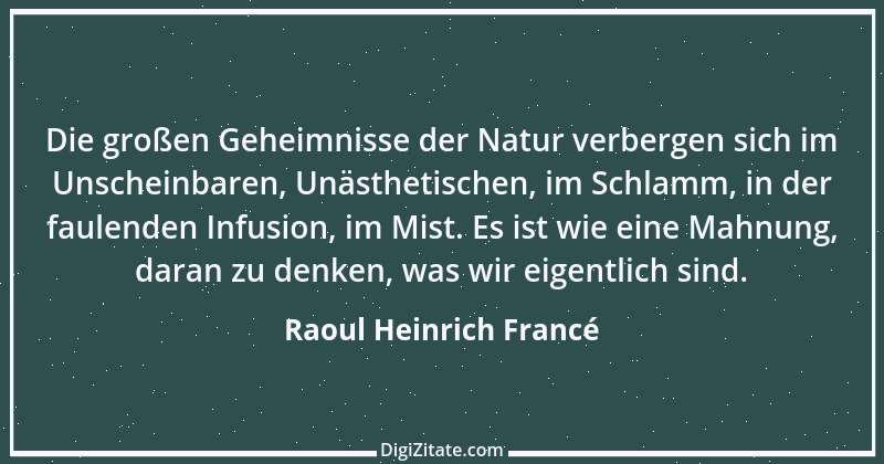 Zitat von Raoul Heinrich Francé 4