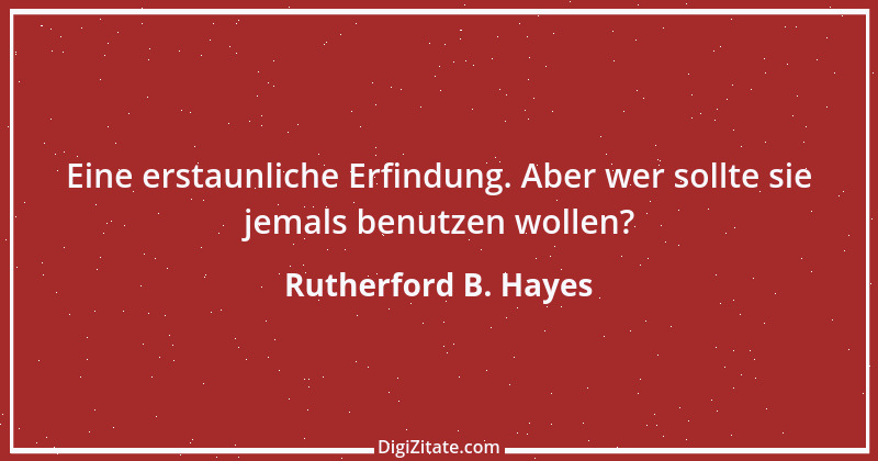 Zitat von Rutherford B. Hayes 2