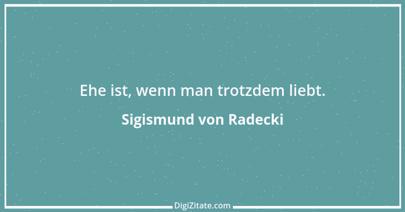 Zitat von Sigismund von Radecki 20