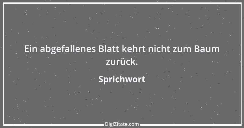 Zitat von Sprichwort 7448